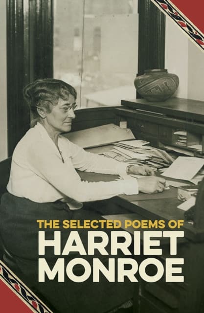 The Selected Poems of Harriet Monroe
