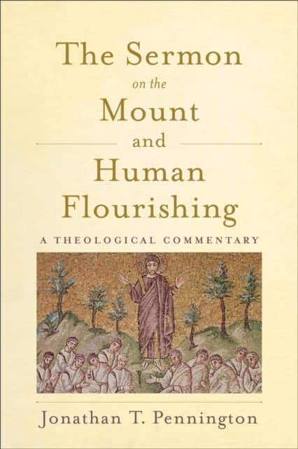 The Sermon on the Mount and Human Flourishing av Jonathan T. Pennington