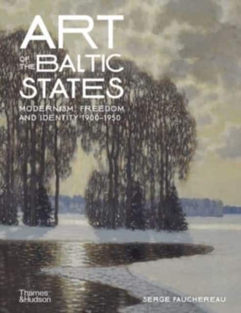 The Art of the Baltic States av Serge Fauchereau