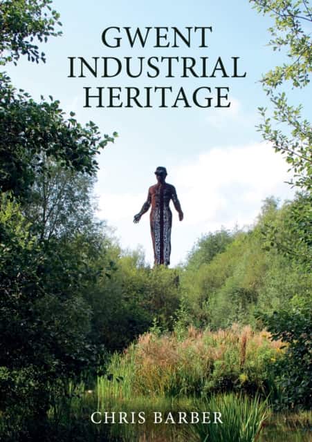 Gwent Industrial Heritage av Chris Barber