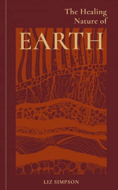The Healing Nature of Earth av Liz Alexander