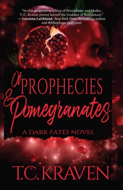 Of Prophecies & Pomegranates av T.C. Kraven