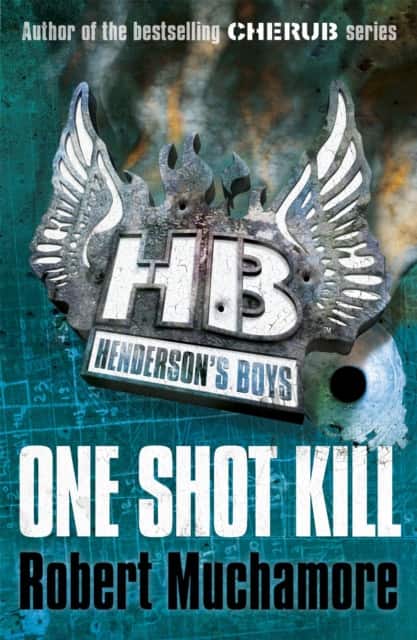 Henderson's Boys: One Shot Kill av Robert Muchamore