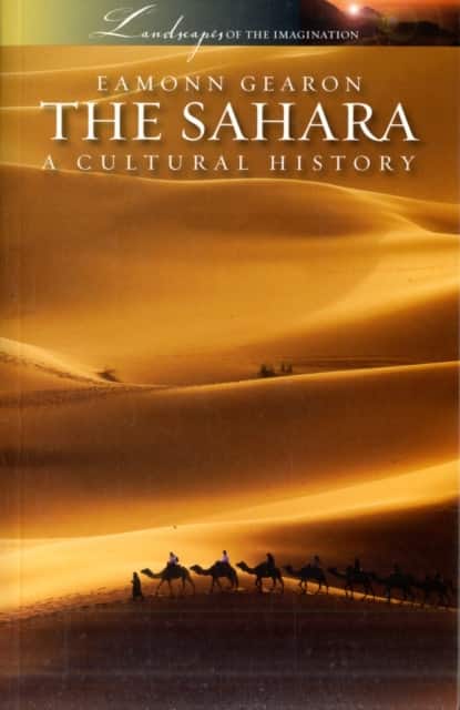 The Sahara: A Cultural History av Eamonn Gearon