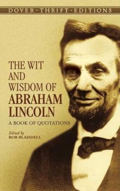 The Wit And Wisdom Of Abraham Lincoln