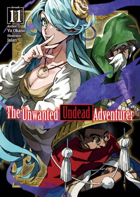 The Unwanted Undead Adventurer (Light Novel): Volume 11 av Yu Okano