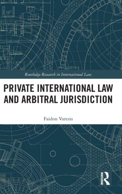 Private International Law and Arbitral Jurisdiction av Faidon Varesis