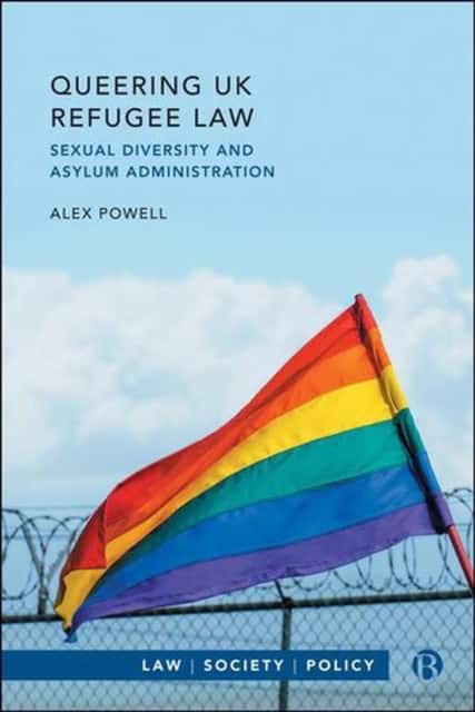 Queering UK Refugee Law – Sexual Diversity and Asylum Administration av Alex Powell
