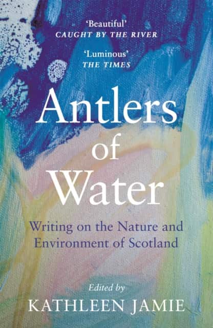 Antlers of Water av Kathleen Jamie