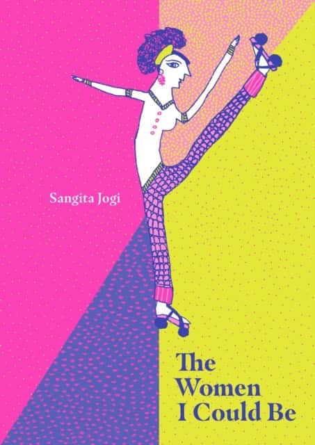 The Women I Could Be av Sangita Jogi