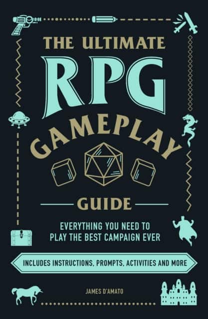 The Ultimate RPG Gameplay Guide av James D’Amato