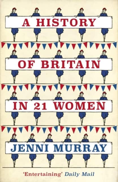 A History of Britain in 21 Women av Jenni Murray
