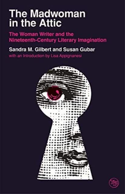 The Madwoman in the Attic – The Woman Writer and the Nineteenth–Century Literary Imagination av Sandra M. Gilbert