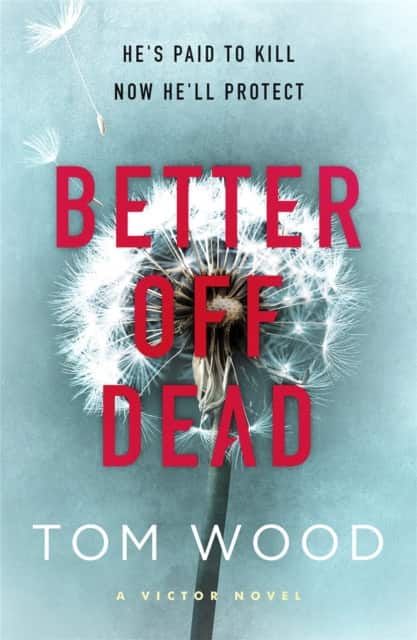 Better Off Dead av Tom Wood