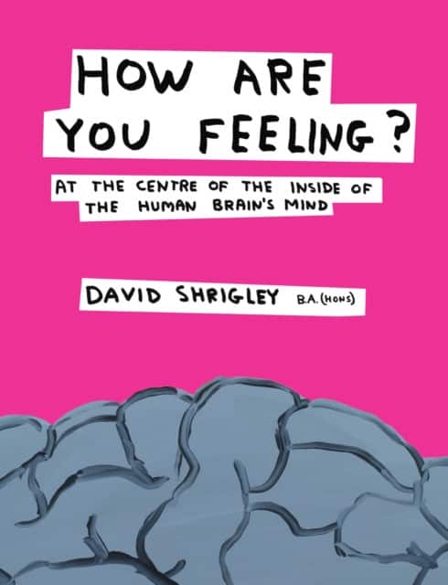 How Are You Feeling? av David Shrigley