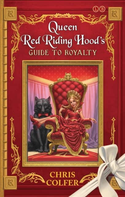 The Land of Stories: Queen Red Riding Hood's Guide to Royalty av Chris Colfer