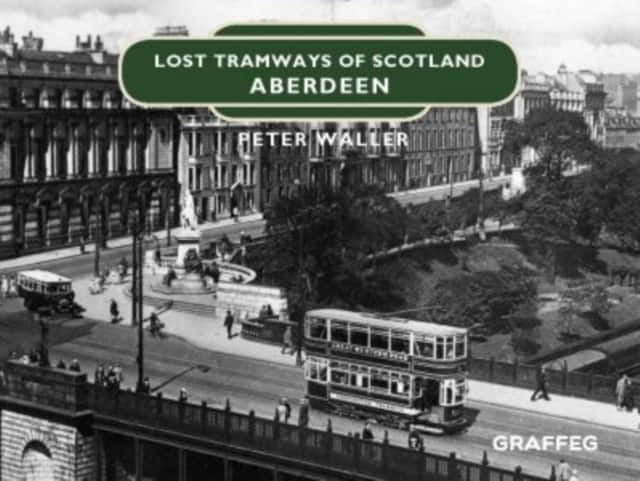 Lost Tramways of Scotland: Aberdeen av Peter Waller