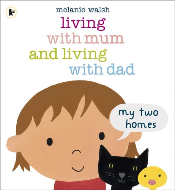 Living with Mum and Living with Dad: My Two Homes av Melanie Walsh