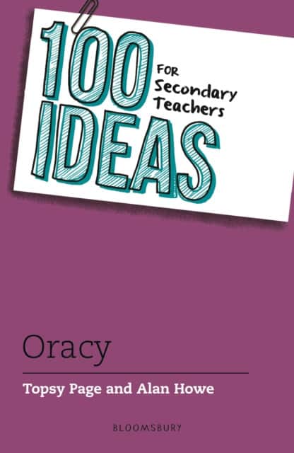 100 Ideas for Secondary Teachers: Oracy av Topsy Page