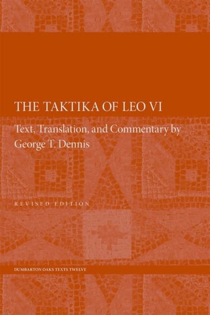 The Taktika of Leo VI – Revised Edition 2e