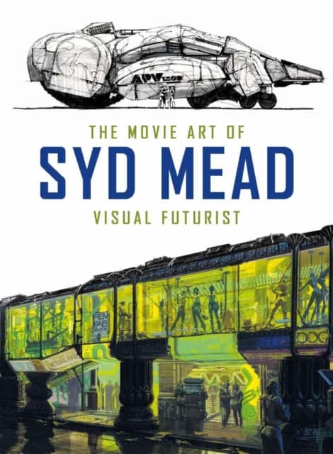 The Movie Art of Syd Mead: Visual Futurist av Craig Hodgetts