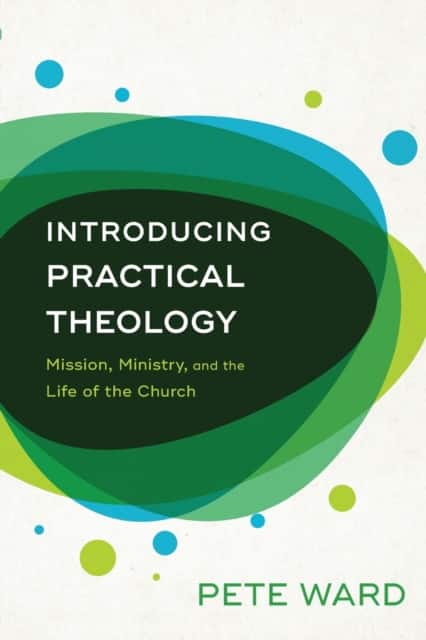 Introducing Practical Theology av Pete Ward