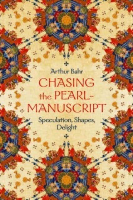 Chasing the Pearl–Manuscript – Speculation, Shapes, Delight