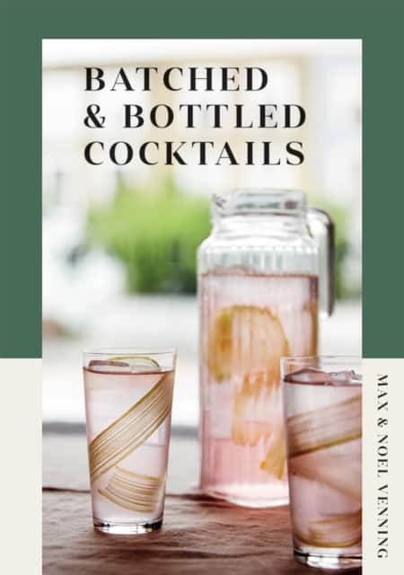 Batched & Bottled Cocktails av Max Venning
