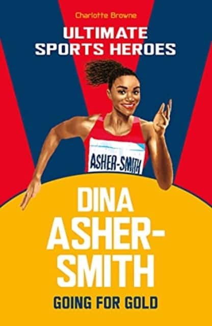 Dina Asher-Smith (Ultimate Sports Heroes) av Charlotte Browne