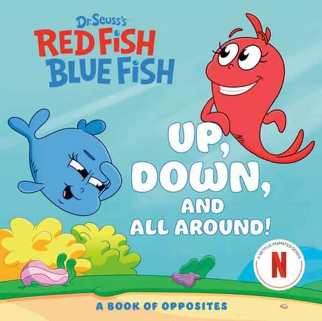 Up, Down, and All Around: A Book of Opposites (Dr. Seuss's Red Fish, Blue Fish) av Random House