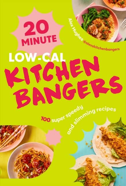 20-Minute Low-Cal Kitchen Bangers av Alex Hughes