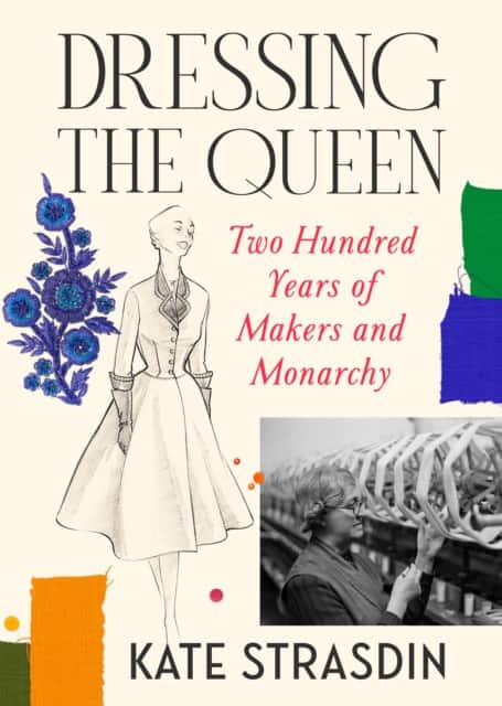 Dressing the Queen av Kate Strasdin