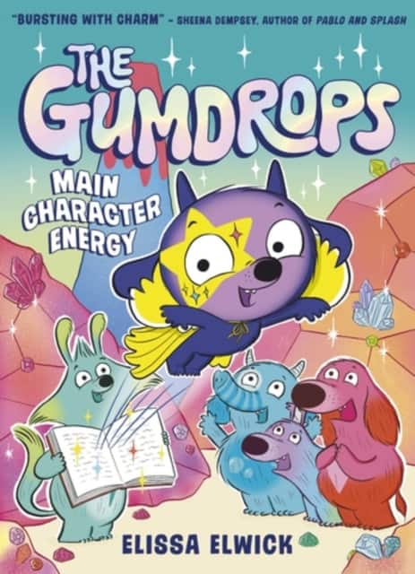 The Gumdrops: Main Character Energy av Elissa Elwick