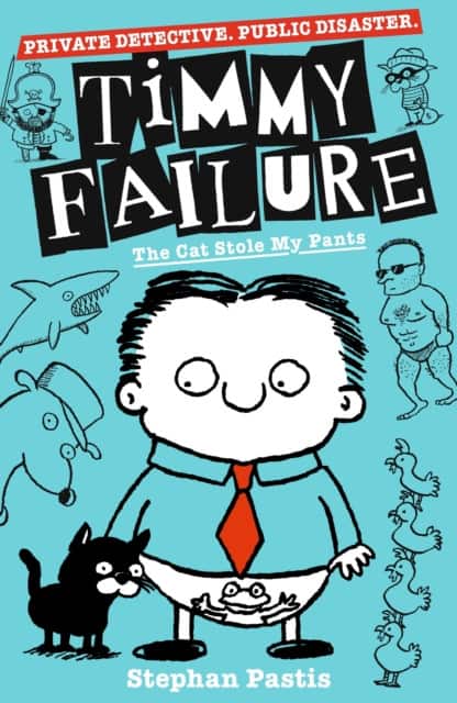 Timmy Failure: The Cat Stole My Pants av Stephan Pastis
