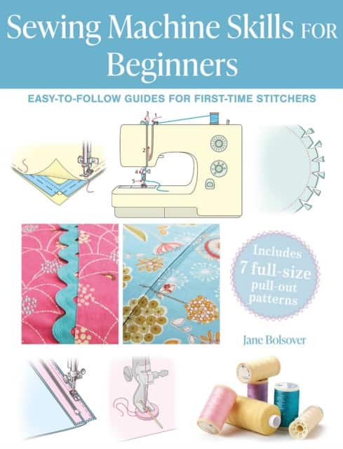 Sewing Machine Skills for Beginners av Jane Bolsover