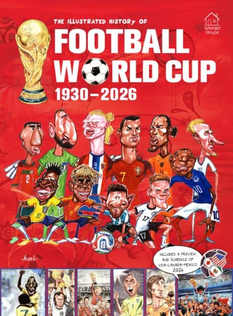 The Illustrated History of Football World Cup 1930 - 2026 av German Aczel