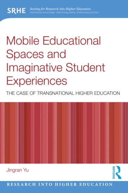 Mobile Educational Spaces and Imaginative Student Experiences av Jingran Yu
