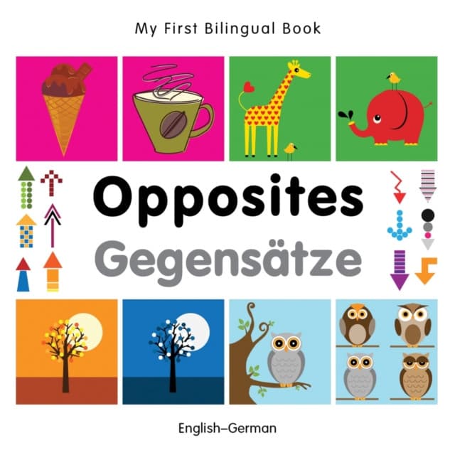 Opposites / Gegensatze