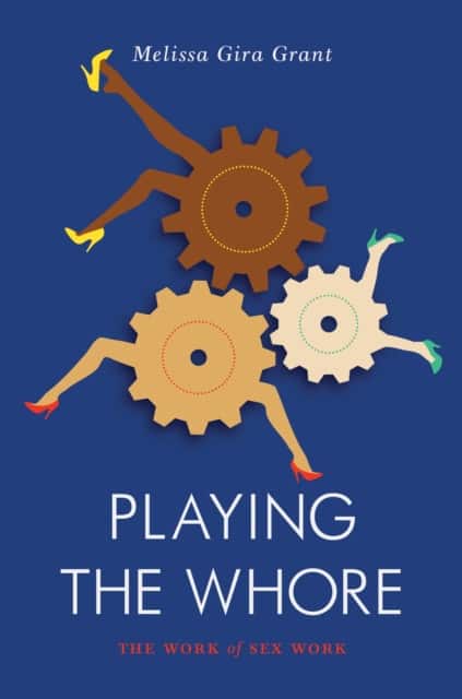 Playing the Whore av Melissa Gira Grant