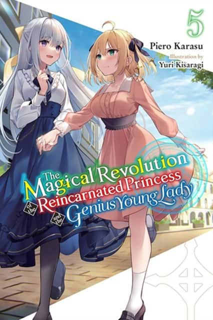 The Magical Revolution of the Reincarnated Princess and the Genius Young Lady, Vol. 5 (novel) av Haydn Trowell