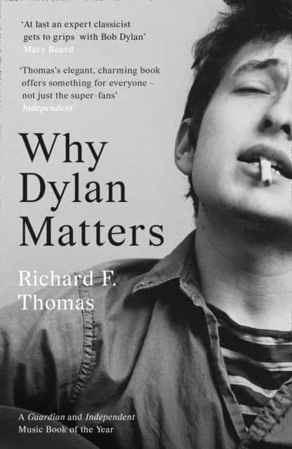 Why Dylan Matters av Richard F. Thomas