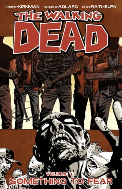 Walking Dead Volume 17: Something to Fear av Robert Kirkman