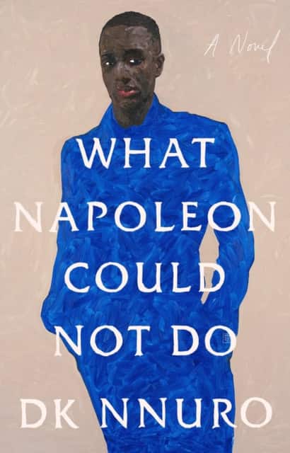 What Napoleon Could Not Do av DK Nnuro