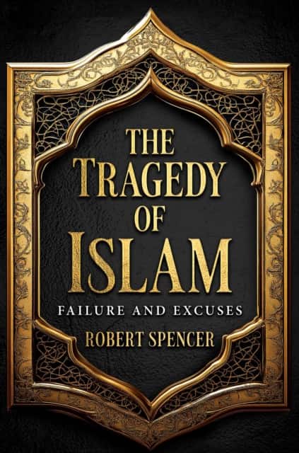 The Tragedy of Islam av Robert Spencer