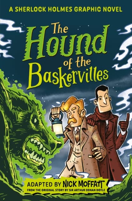 The Hound of the Baskervilles: A Sherlock Holmes Graphic Novel