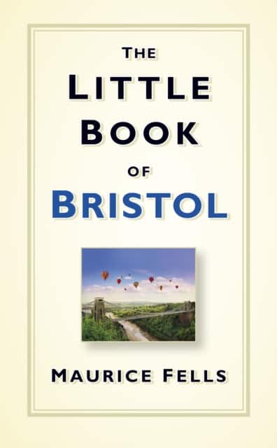 The Little Book of Bristol av Maurice Fells