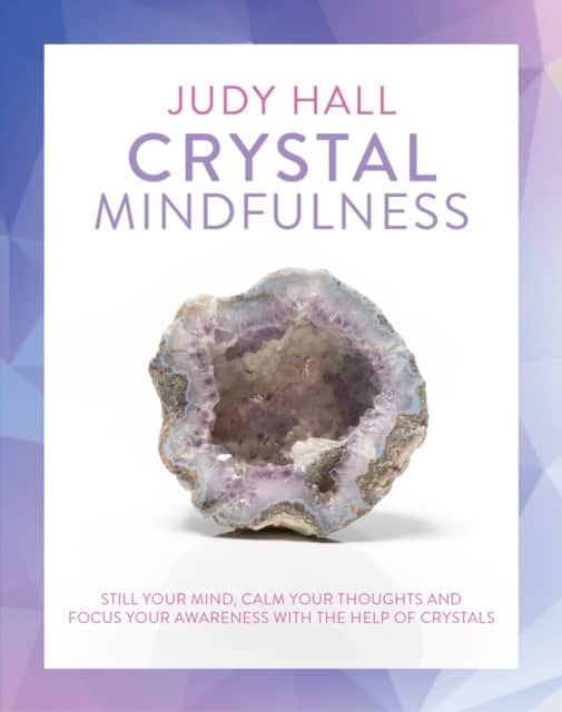 Crystal Mindfulness av Judy Hall