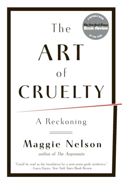 The Art of Cruelty av Maggie Nelson