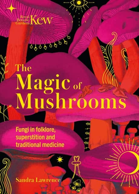 The Magic of Mushrooms av Sandra Lawrence