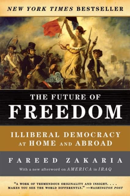 The Future of Freedom – Illiberal Democracy at Home and Abroad av Fareed Zakaria